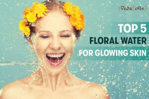 Top 5 Floral Water for Glowing Skin